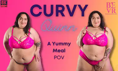 Curvy Quinn a Yummy Meal
