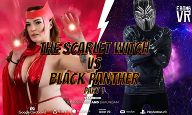 Scarlet with vs Black Panther Part 1