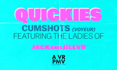 Quickies Cumshots Voyeur a VR Pmv
