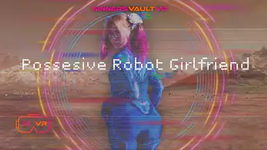 GirlBotDiv - Possessive Robot Girlfriend