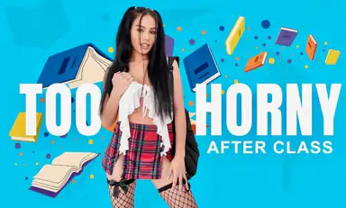 After Class Too Horny