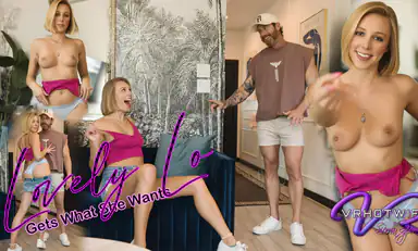 Lovely Lo Gets What She Wants