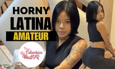Horny Latina Ep3 Sucks Well and Ends Up Covered in Cum
