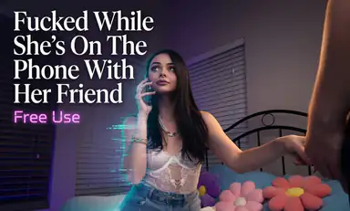 Fucked While Shes on the Phone with Her Friend