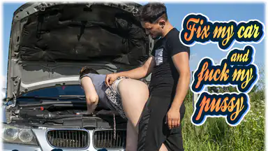 Fix my Car and Fuck my Pussy