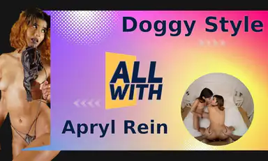 All Doggy Style with Apryl Rein
