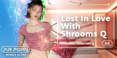 Lost In Love With Shrooms Q