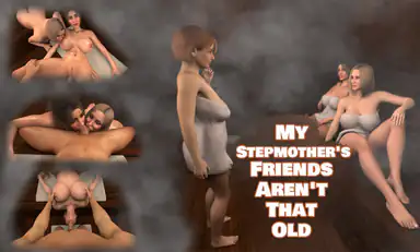 My Stepmothers Friends Arent That Old