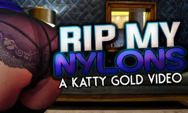 Rip My Nylons a Katy Gold Video