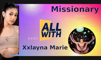 All Missionary with Xxlayna Marie