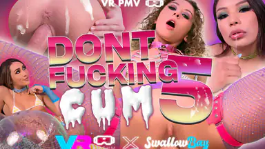 Don't Fucking Cum 5