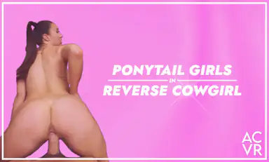Ponytail Girls in Reverse Cowgirl