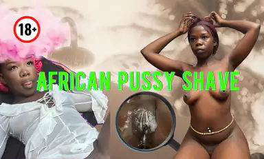 Flexible African Ebony Exposes Her Pussy Shaves Bush for Free 8K