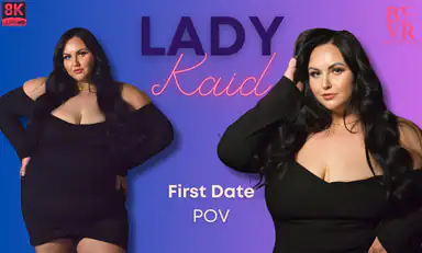 Lady Kaid First Date