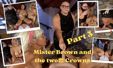 Mister Brown and the Two Crowns Part 3