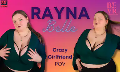 Rayna Belle Crazy Girlfriend